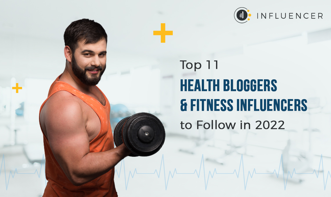 Top Health Bloggers and Fitness Influencers- 2022